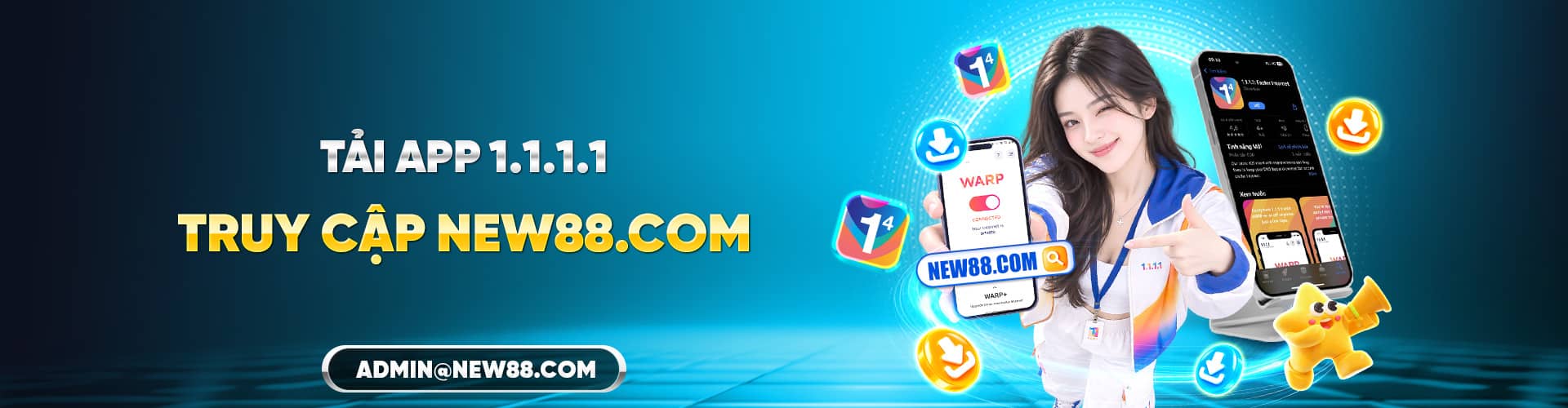 TẢI APP 1.1.1.1 TRUY CẬP NEW88.COM